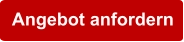 Angebot anfordern