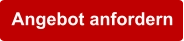 Angebot anfordern
