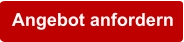 Angebot anfordern